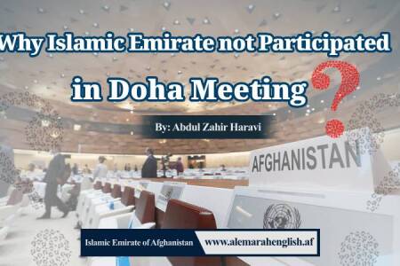 Why Islamic Emirate not Participated in Doha Meeting?