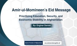 Amir-ul-Momineen’s Eid Message: Prioritizing Education, Security, and Economic Stability in Afghanistan