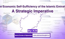The Economic Self-Sufficiency of the Islamic Emirate: A Strategic Imperative